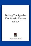 Beitrag Zur Sprache Der Marshall-Inseln (1880)