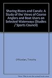 Sharing rivers and canals : a study of the views of coarse anglers and boat users on selected waterways