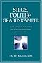 Silos, Politik & Grabenk�mpfe: Eine Leadership-Fabel �ber das Einrei�en von Barrikaden zwischen Kollegen