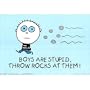 (24x36) Boys are Stupid (Throw Rocks at Them!) Art Poster Print