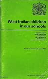 West Indian children in our schools : interim report of the Committee of Inquiry into the Education of Children from Ethnic Minority Groups