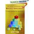 Climbing the Ladder of Business Intelligence: Happy About Creating Excellence through Enabled Intuition