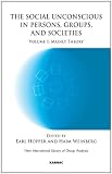 Social Unconscious in Persons, Groups and Societies: Volume 1: Mainly Theory (New International Library of Group Analysis)