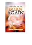 Now That You Are Born Again