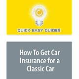 How To Get Car Insurance for a Classic Car'