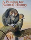 A passion for natural history : the life and legacy of the 13th Earl of Derby