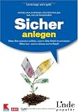 Produkt-Bild: Sicher anlegen: Was Sie wissen sollten, wenn Sie Geld investieren. Was tun, wenn etwas schief l&auml;uft. Ausgabe &Ouml;sterreich