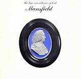 The true resemblance of Lord Mansfield : an exhibition devoted to portraits, drawings and prints of William Murray, 1st Earl of Mansfield (1705-1793), Lord Chief Justice for thirty-two years, and of h