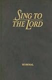 Sing to the Lord: Hymnal (Maroon)
