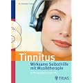 Tinnitus: Wirksame Selbsthilfe mit Musiktherapie: Ihr �bungsprogramm auf 2 CDs