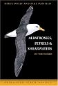 Albatrosses, Petrels and Shearwaters of the World (Princeton Field Guides)