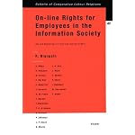 On-line Rights for Employees in the Information Society - Use and Monitoring of E-mail and Internet at Work (BULLETIN OF COMPARATIVE LABOUR RELATIONS Volume 40) book cover
