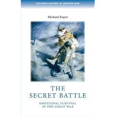 The Secret Battle: Emotional Survival in the Great War