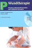 Wundtherapie: Wunden professionell beurteilen und erfolgreich behandeln - Gregor Voggenreiter