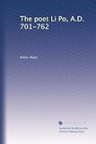 The poet Li Po, A.D. 701-762