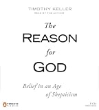 The Reason for God: Belief in an Age of Skepticism