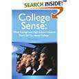 College Sense: What College and High School Advisors Don't Tell... by Tawan M Perry