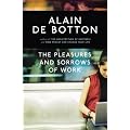 The Pleasures and Sorrows of Work