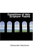 Expositions of Holy Scripture- Psalms