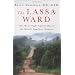 The Lassa Ward: One Man's Fight Against One of the World's Deadliest Diseases
