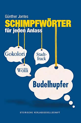 Schimpfwörter für jeden Anlass (German Edition)