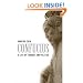 Confucius: A Life of Thought and Politics