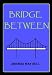 Bridge Between (Book 2 in the Blue House Trilogy) at Amazon Books: 41QxTHF6G%2BL._SL75_
