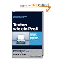 Texten wie ein Profi: Ein Buch f�r Einsteiger und K�nner. Mit �ber 5000 Wort-Ideen zum Nachschlagen!
