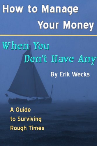 How to Manage Your Money When You Don't Have Any How to Manage Your Money When You Don't Have Any