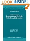 IUTAM Symposium on Computational Methods for Unbounded Domains (Fluid Mechanics and Its Applications)