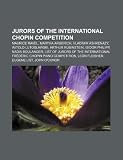 Jurors of the International Chopin Competition: Maurice Ravel, Martha Argerich, Vladimir Ashkenazy, Witold Lutos Awski, Arthur Rubinstein