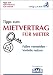 Tipps zum Mietvertrag für Mieter: Fallen vermeiden - Vorteile nutzen