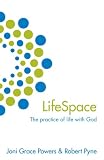Lifespace: The practice of life with God