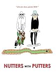 Nutters with putters