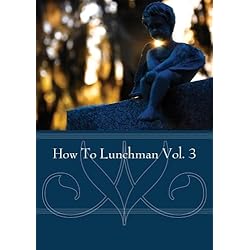 How To Lunchman Vol. 3