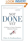 Not Done Yet: A College to Career Transition Guide for Parents