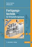 Produkt-Bild: Fertigungstechnik f&uuml;r Wirtschaftsingenieure