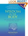 Wisdom in the Body: The Craniosacral Approach to Essential Health