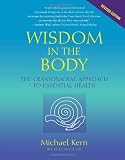 Wisdom in the Body: The Craniosacral Approach to Essential Health
