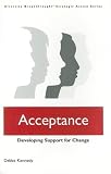 Acceptance: Developing Support for Change (Diversity Breakthrough! Strategic Action Series)