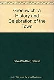 Greenwich : a history and celebration of the town