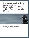 Representative Plays by American Dramatists: 1856-1911: Francesca da Rimini: A Tragedy