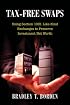 Tax-Free Swaps: Using Section 1031 Like-Kind Exchanges to Preserve Investment Net Worth (Nuts & Bolts series) (Nuts & Bolts series)