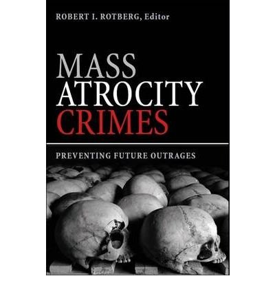 [ Mass Atrocity Crimes: Preventing Future Outrages - Greenlight ] By Rotberg, Robert I ( Author ) [ 2010 ) [ Paperback ]