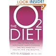 The O2 Diet: The Cutting Edge Antioxidant-Based Program That... by Keri Glassman MS RD CDN and Sarah Mahoney