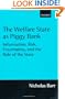 The Welfare State As Piggy Bank: Information, Risk, Uncertainty, and the Role of the State
