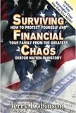 Surviving Financial Chaos: How to Protect Yourself and Your Family From the Greatest Debtor Nation in History