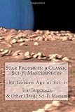 Star Prophets 9 Classic Sci-Fi Masterpieces: The Golden Age of Sci-Fi