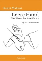 Leere Hand - Vom Wesen des Budo-Karate
