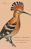 That morning will come : new & selected poems